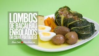 Lombos de Bacalhau Enrolados em Couve Portuguesa [upl. by Cynth]