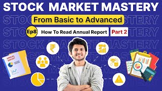 Episode 8  How to read Annual Report Part 2  Basics of Stock Market   Series for Beginners [upl. by Eisseb]