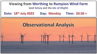 Rampion Wind Farm Observation from Worthing  Observational Analysis [upl. by Dde]