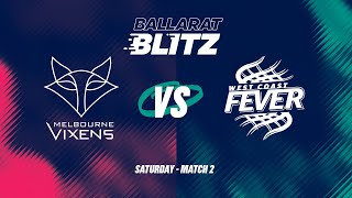 Ballarat Blitz  Melbourne Vixens v West Coast Fever [upl. by Tsirhc]