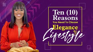 10 Reasons You Should Choose ELEGANCE as a Lifestyle  Winnies School of Elegance Ep1 [upl. by Buskus]