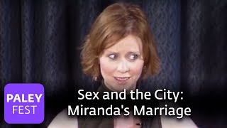 Sex and the City  Cynthia Nixon on Mirandas Marriage Paley Center [upl. by Ailak]