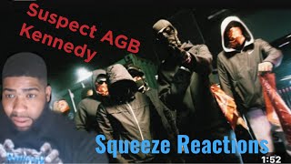 Suspect AGB  Kennedy INTRO Official Music VideoSqueeze Reactions [upl. by Nnayar]