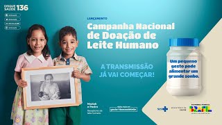 AoVivo  Campanha Nacional de Doação de Leite Humano [upl. by Crotty]