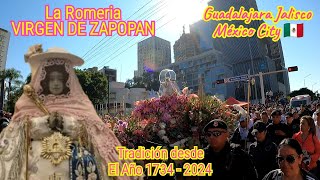 ‼️ROMERIA 2024 Toda Una Tradición Desde 1734‼️La VIRGEN DE ZAPOPAN‼️ [upl. by Nahtanaoj314]