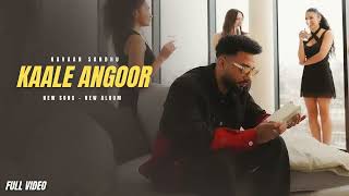 Kaale Angoor  Navaan Sandhu New Song Official Video New Album The Finest  New Song [upl. by Rockafellow]