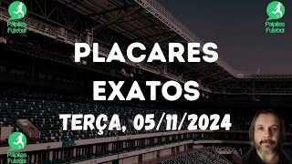 PALPITES DE PLACAR EXATO PARA HOJE 05 11 2024 TERÇA [upl. by Lobell]