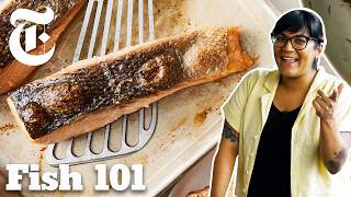 How to Cook Fish Like a Pro  Cooking 101 With Sohla  NYT Cooking [upl. by Bianchi]