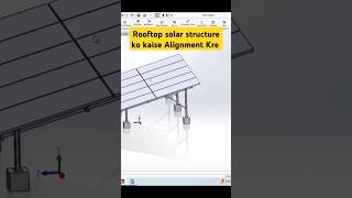 rooftop solar structure ko kaise alignment kre shortsfeed youtubeshorts solar [upl. by Kcirneh]