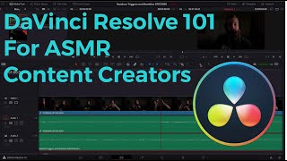 DaVinci Resolve 101 For ASMR Content Creators [upl. by Adiraf409]