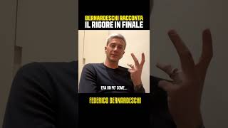 BERNARDESCHI racconta il RIGORE in FINALE shorts cronachedispogliatoio [upl. by Voe95]