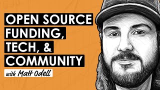 How Open Source Bitcoin Development is Funded w Matt Odell BTC206 [upl. by Knowling822]