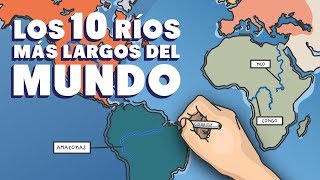 Los 10 Ríos más largos del mundo [upl. by Cassady]