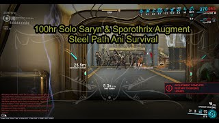 Prep 100hr Solo MagSaryn amp Sporothrix Augment Steel Path Ani Survival [upl. by Rolando742]