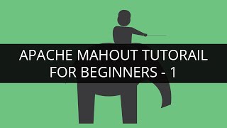 Apache Mahout Tutorial1  Apache Mahout Tutorial for Beginners1  Edureka [upl. by Bard]