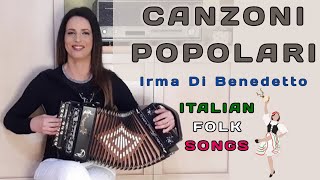 Mix Canzoni Popolari  IRMA DI BENEDETTO  Organetto Abruzzese Accordion  Italian folk songs🇮🇹 [upl. by Edda128]