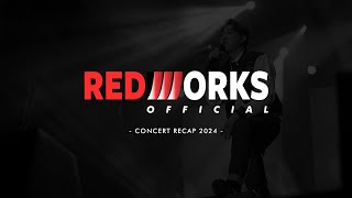 RedWorks Official Concert Recap 2024 [upl. by Zackariah974]