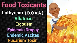 Food Toxicants  Lathyrism  Ergotism  Aflotoxin  Epidemic Dropsy  Endemic Ascites  PSM lecture [upl. by Ulah]