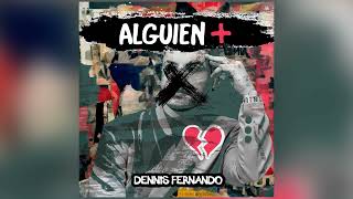 DENNIS FERNANDO  ALGUIEN  Audio Oficial [upl. by Harriette165]