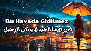 Manuş Baba  Bu Havada Gidilmez  في هذا الجو، لا يمكن الرحيل  أغنية تركية مترجمة [upl. by Ardnazil324]