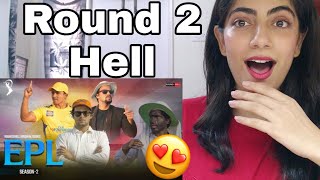 EPL Season 2  Round2Hell  R2H REACTION [upl. by Woodsum]