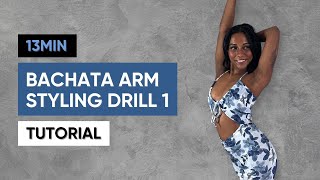 13Minute Bachata Arm Styling Dance Drill  StepbyStep Tutorial Part 1 [upl. by Brecher]