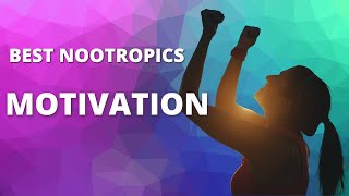 Best Nootropics for Motivation  3 Best Supplements [upl. by Gaudette]