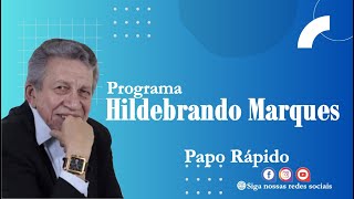 Hildebrando Marques  Papo Rápido [upl. by Efrem]