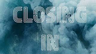 “Closing In” by Claire Guerreso Klergy OFFICIAL [upl. by Stucker]