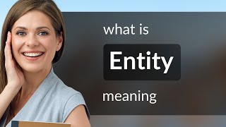 Entity  definition of ENTITY [upl. by Gerti]