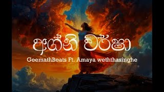 GeemathBeats  Agni Warsha ft Amaya Weththasinghe [upl. by Ymac]