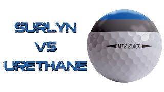 Urethane vs Surlyn Golf Balls [upl. by Aissatsan]