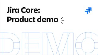 JIRA Core Product Demo [upl. by Cohlette178]