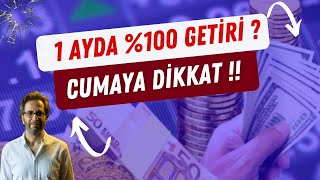 1 AYDA \u00100 GETİRİ  CUMAYA DİKKAT [upl. by Shiff]