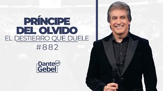 Dante Gebel 882  Príncipe del olvido [upl. by Ednutey]