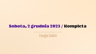 Kompleta  2 grudnia 2023 [upl. by Druci]