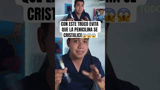 TRUCO para EVITAR que la PENICILINA SE CRISTALICE enfermeria hospital inyeccion [upl. by Onitnelav]