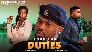 LOVE AND DUTIES  Ep 1  LUCHY DONALDS MIKE GODSON  TRENDING CITY MOVIE LATEST [upl. by Neeron311]