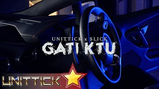 Unittick ft Slick  GATI KTU Official Music Video [upl. by Htebezile127]