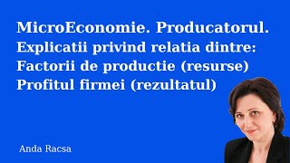 Factorii de Productie si Profitul Producatorului [upl. by Oletha291]