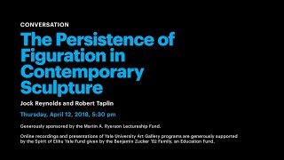 Robert Taplin with Jock Reynolds The Persistence of Figuration in Contemporary Sculpture [upl. by Hayley]