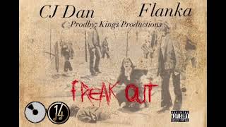 Cj Dan X Flanka Freak Out Official Audio [upl. by Enela]