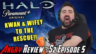 Halo Season 2 Episode 5  KWAN SAVES THE DAY  Angry Review [upl. by Vincent637]