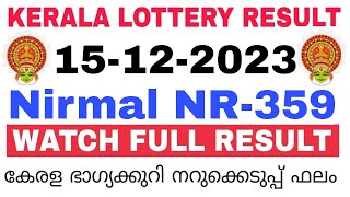 Kerala Lottery Result Today  Kerala Lottery Result Today Nirmal NR359 3PM 15122023 bhagyakuri [upl. by Aynekat]