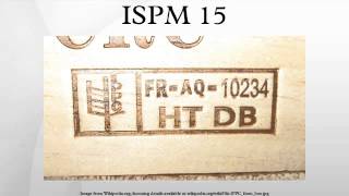 ISPM 15 [upl. by Spiegleman488]