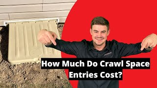 How Much Do Crawl Space Entries Cost [upl. by Ttebroc912]