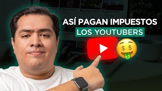 ¿Cómo PAGAR IMPUESTOS si eres YOUTUBER 🇲🇽  EP 141 [upl. by Farrel]