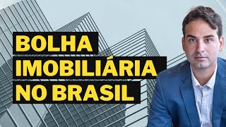 Vai estourar uma bolha imobiliária no Brasil [upl. by Echikson]