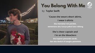 Taylor Swift  You Belong Wiith Me Lirik dan Terjemahan lirikterjemahan [upl. by Okia]