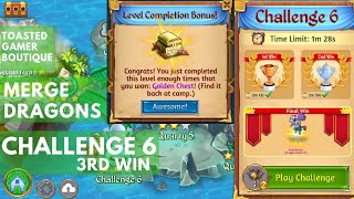 Merge Dragons Challenge 6  3rd Win  Get Golden Chest For Level Completion Bonus [upl. by Pren325]